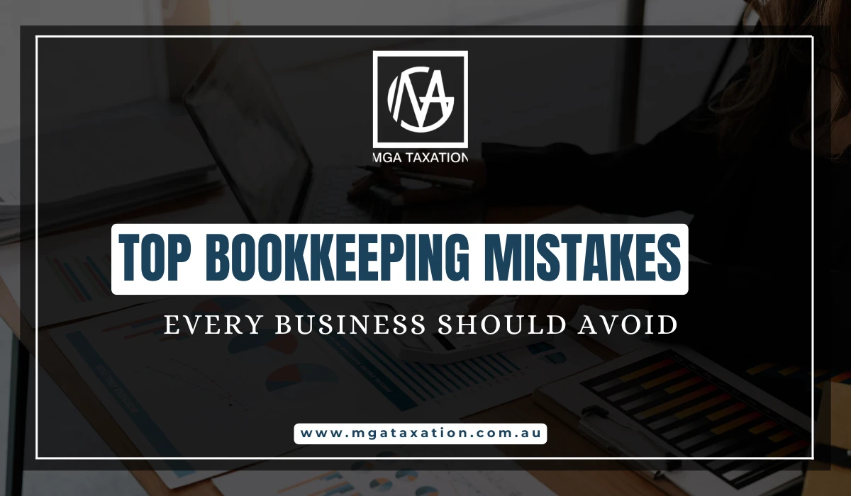 Top Bookkeeping Mistakes Every Business Should Avoid