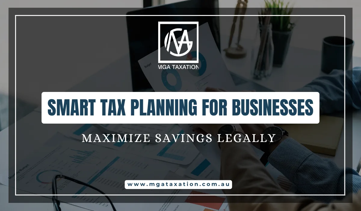 Smart Tax Planning for Businesses Maximize Savings Legally